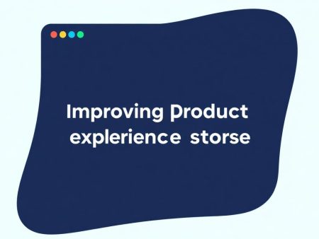 深度探討：如何有效提升產品體驗分數的秘訣